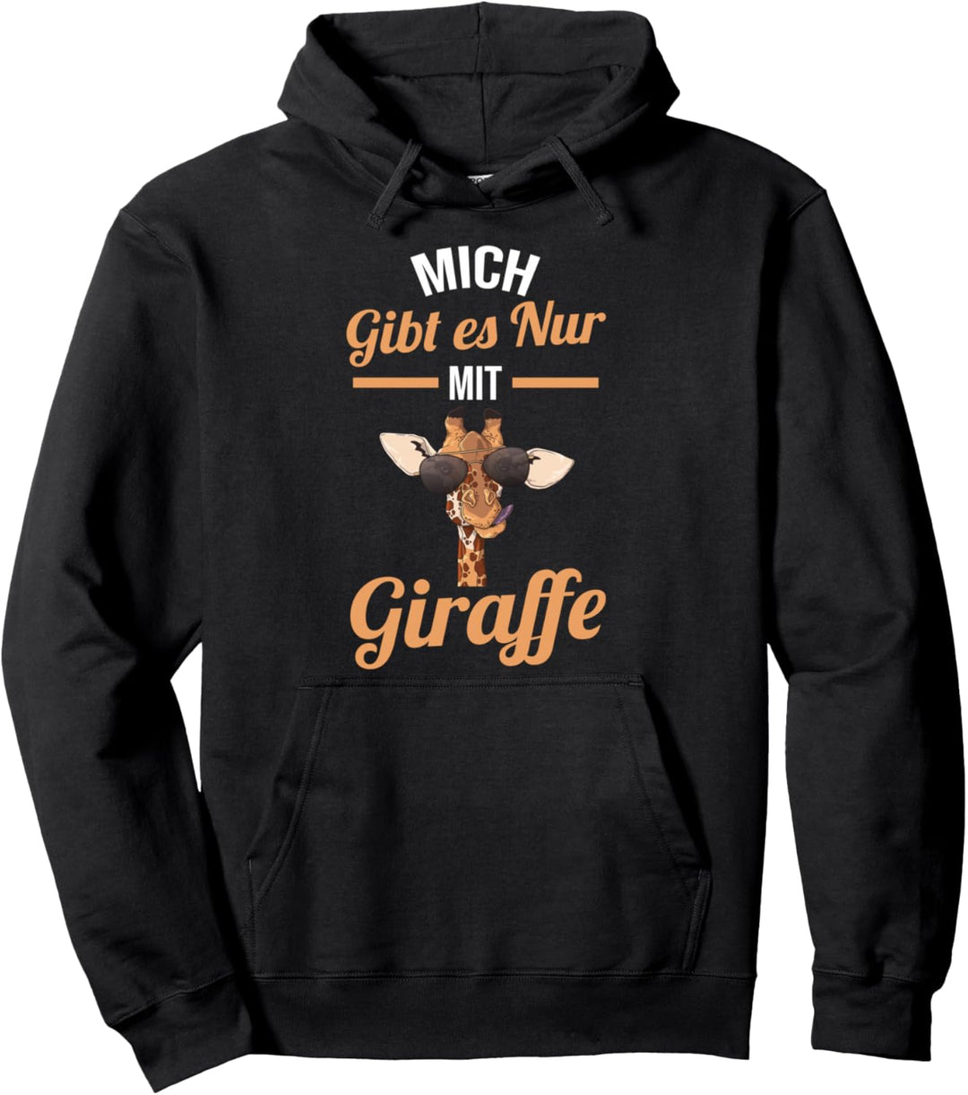 Mich gibt’s nur mit Giraffe Pullover Hoodie