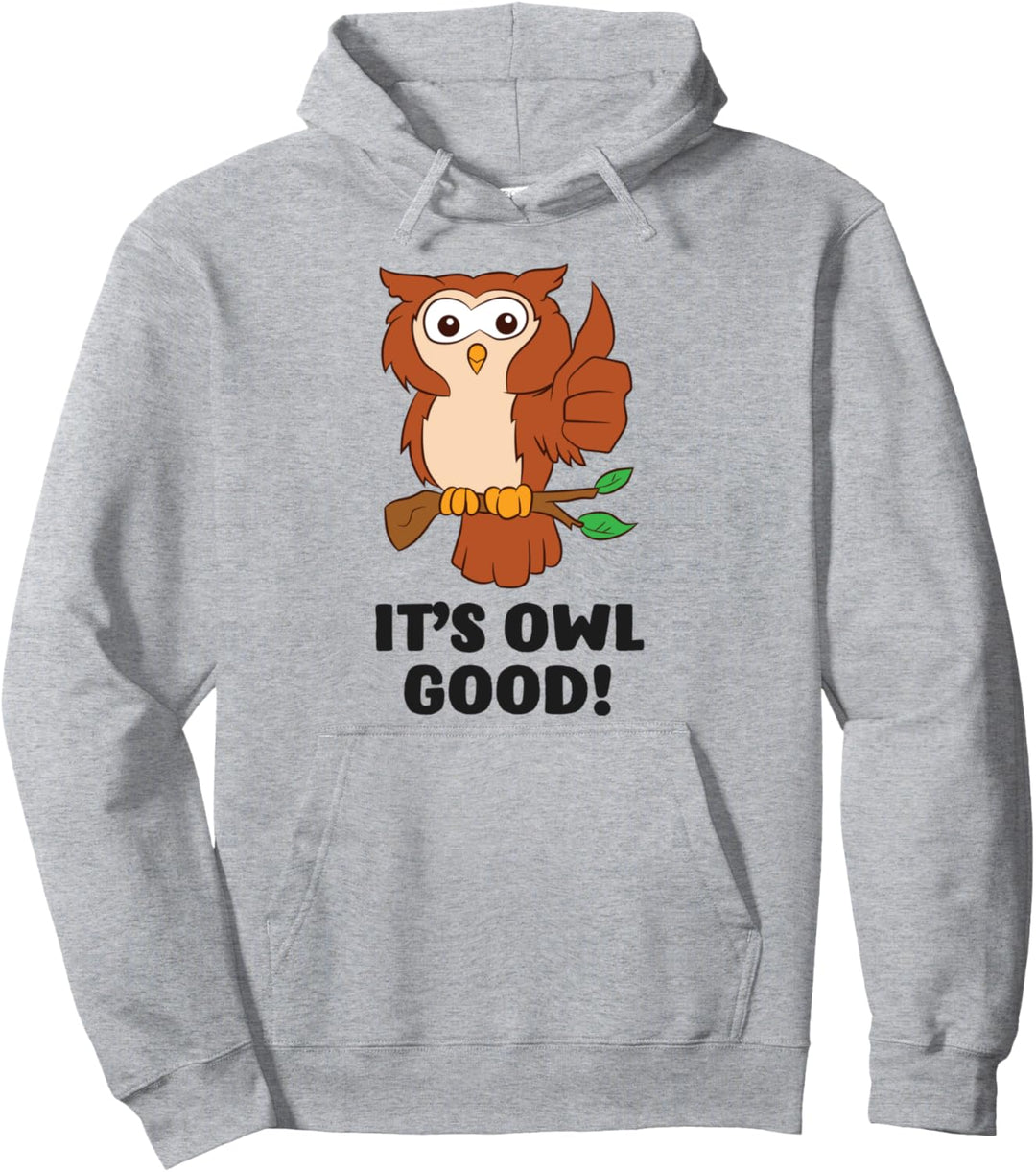 Lustige Eule Puns It's Owl Good Love Owls Pullover Hoodie