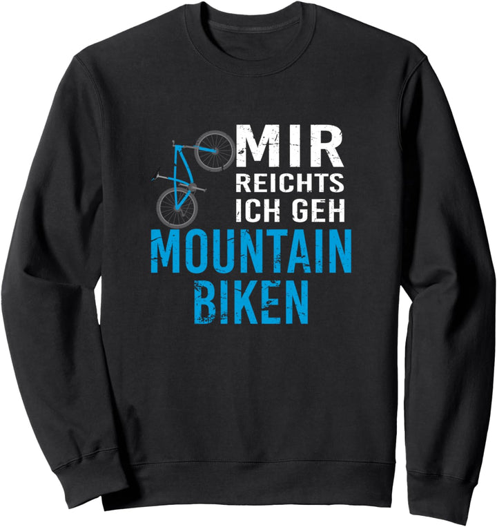 Cooles MTB TShirt Mountain Bike Shirt Mir Reichts Geschenk Sweatshirt