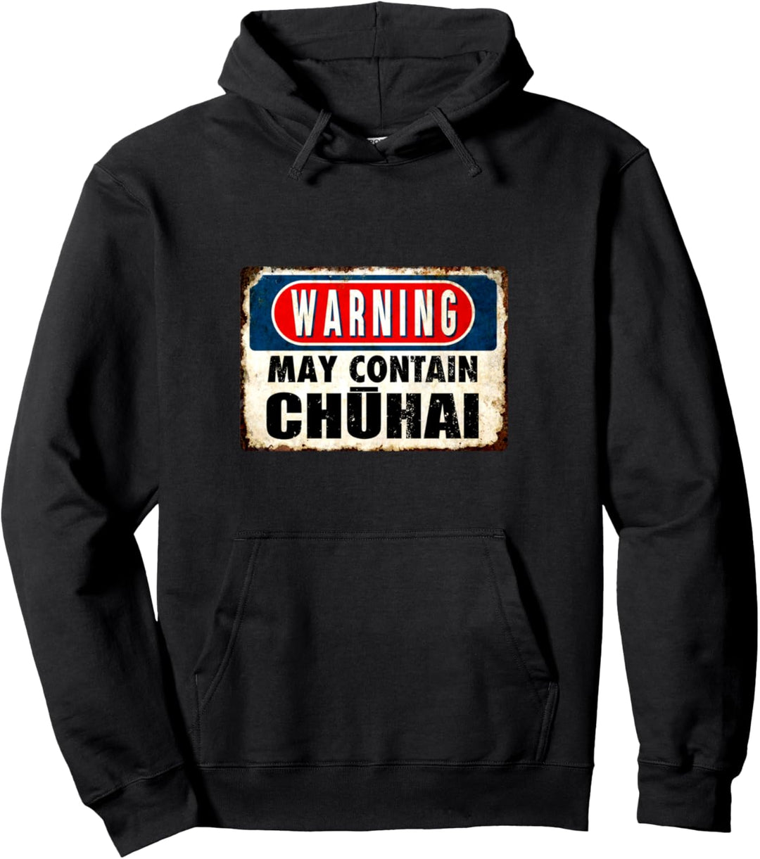 May Contain Chuhai Japanisches Getränk - Vintage Warnschild Pullover Hoodie