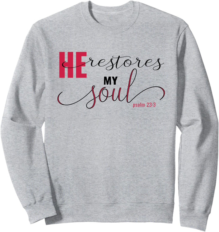 Er stellt meine Seele wieder her Psalm 23:3 Bibel Christlich Sweatshirt