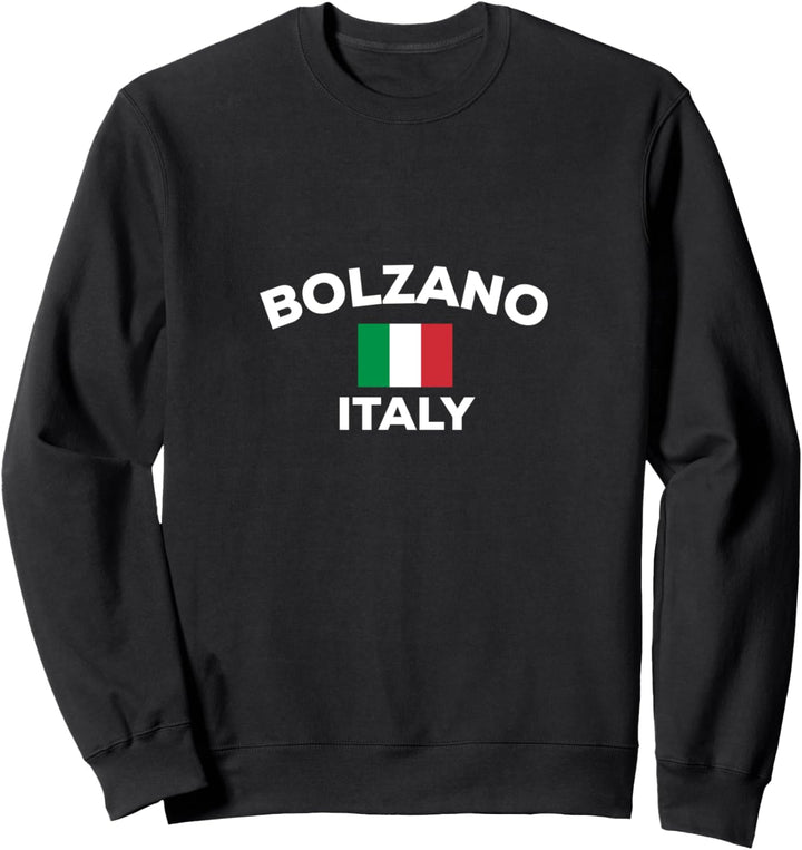 Bolzano Italy Italian Flag City Sweatshirt