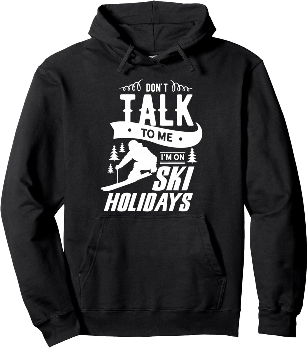 Rede Nicht Mit Mir Ich Bin Im Skiurlaub Ski Skifahrer Pullover Hoodie