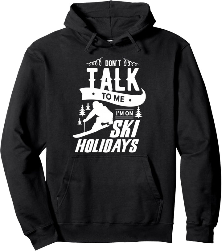 Rede Nicht Mit Mir Ich Bin Im Skiurlaub Ski Skifahrer Pullover Hoodie