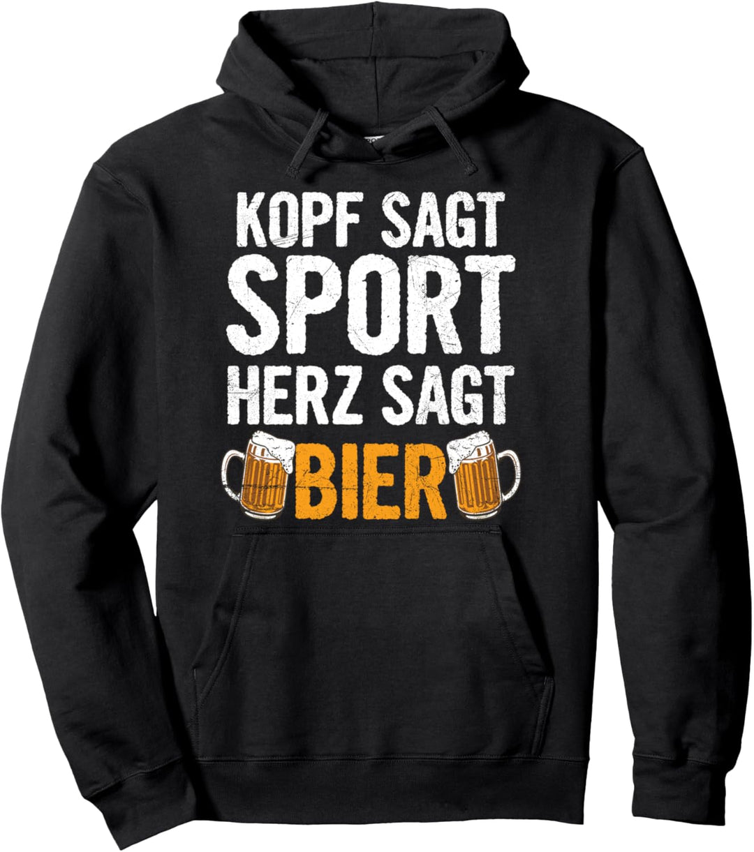 Kopf Sagt Sport Herz Sagt Bier Lustiges Biertrinker Spruch Pullover Hoodie