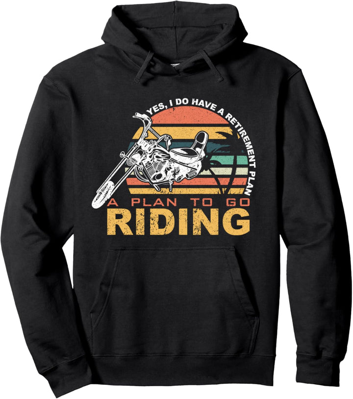 Ja, ich habe einen Ruhestandsplan - einen Plan zum biken Pullover Hoodie