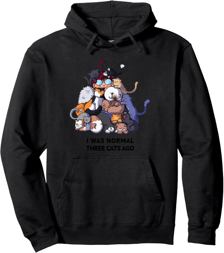 I Was Normal Three Cats Ago Kitten Kitty Lover Cute Funny Pullover Hoodie