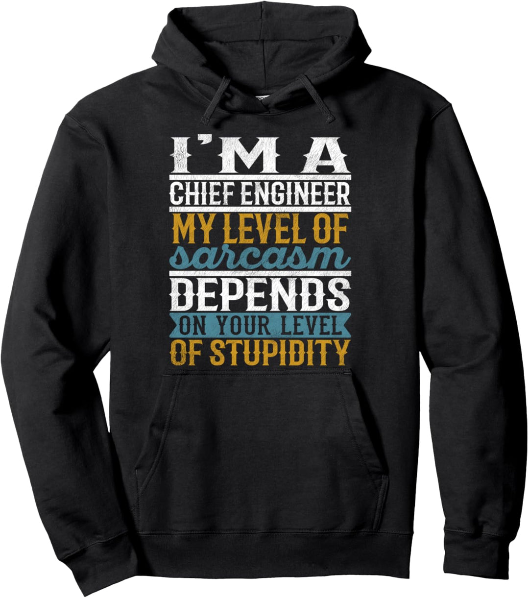 Ich bin Chefingenieur Mein Grad an Sarkasmus hängt ab Pullover Hoodie