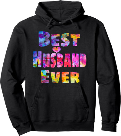 Best Husband Ever Husband Appreciation Day Colorful Pullover Hoodie