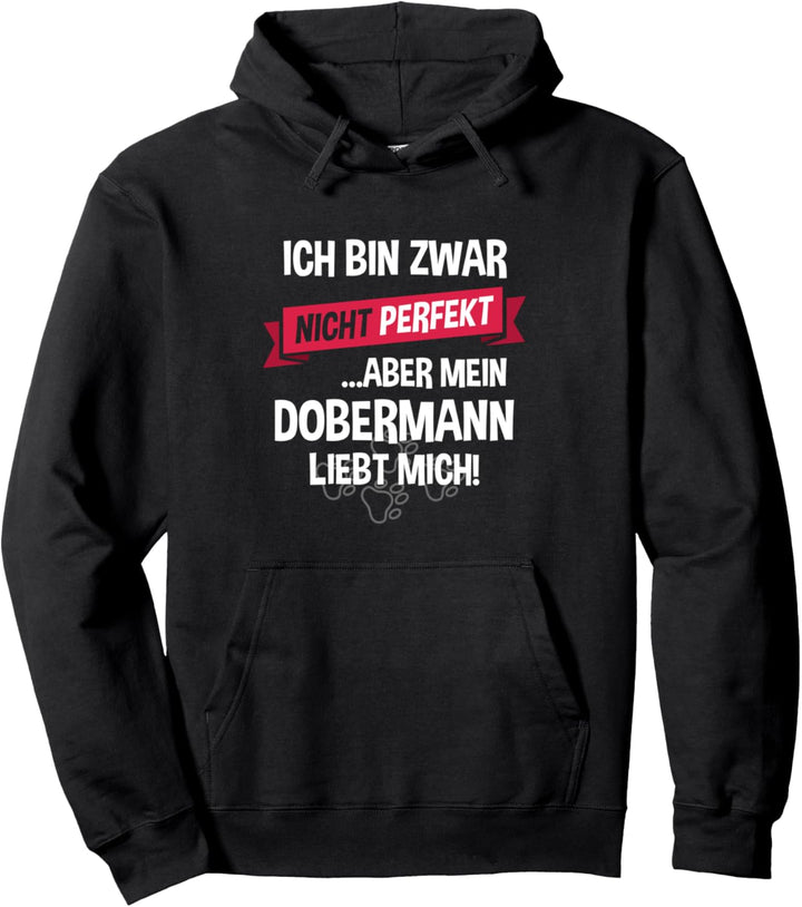 Dobermann | Hund Hundehalter Spruch Pullover Hoodie