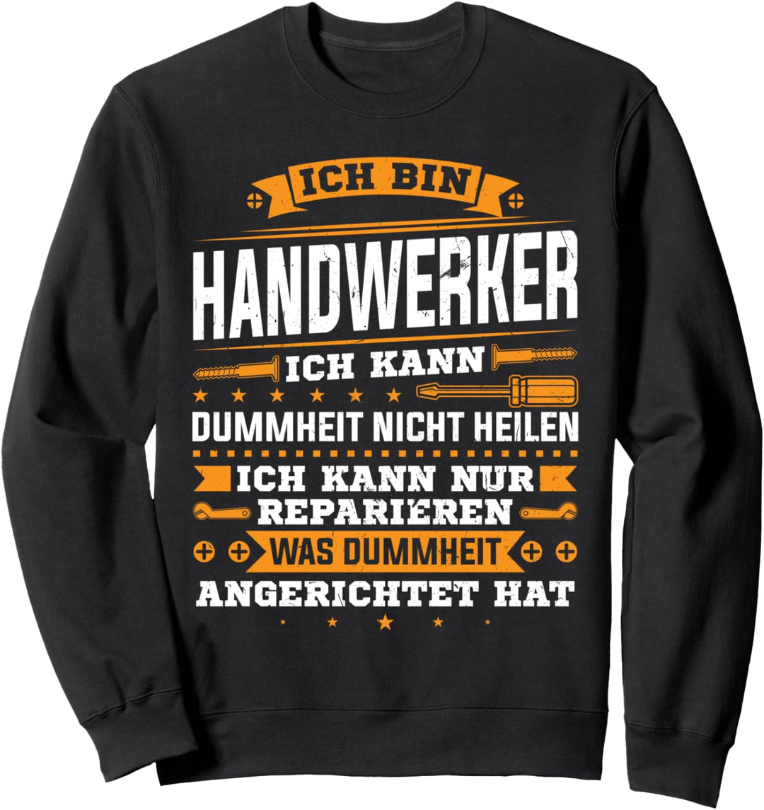 Handwerker Werkzeug Beruf Sweatshirt