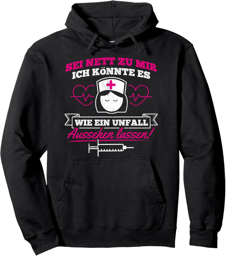 Sei Nett Zu Mir - Arzthelferin Krankenschwester Geschenk Pullover Hoodie