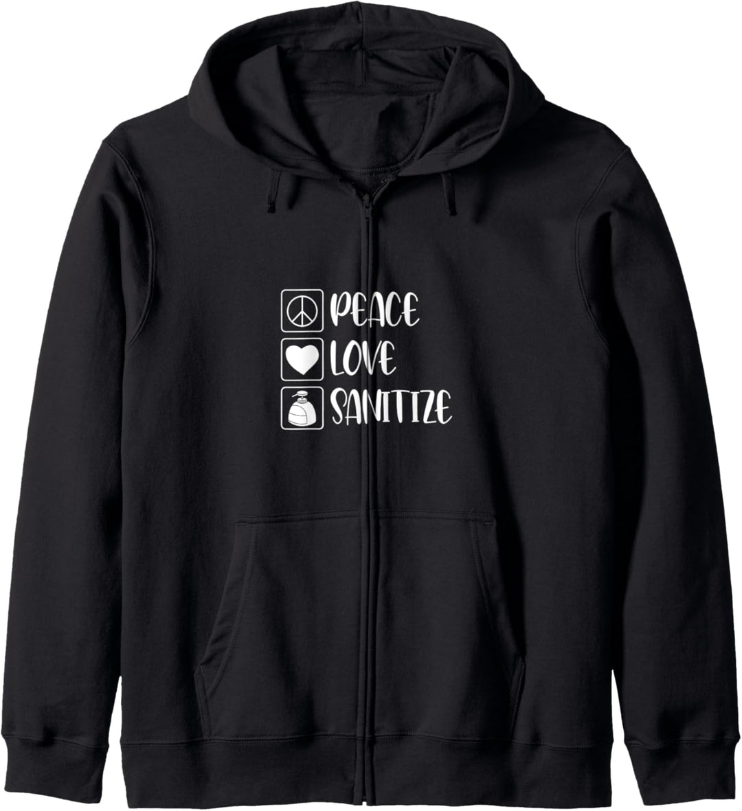 Frieden Liebe Liebe Sanitize - Lustiges Geschenk Kapuzenjacke