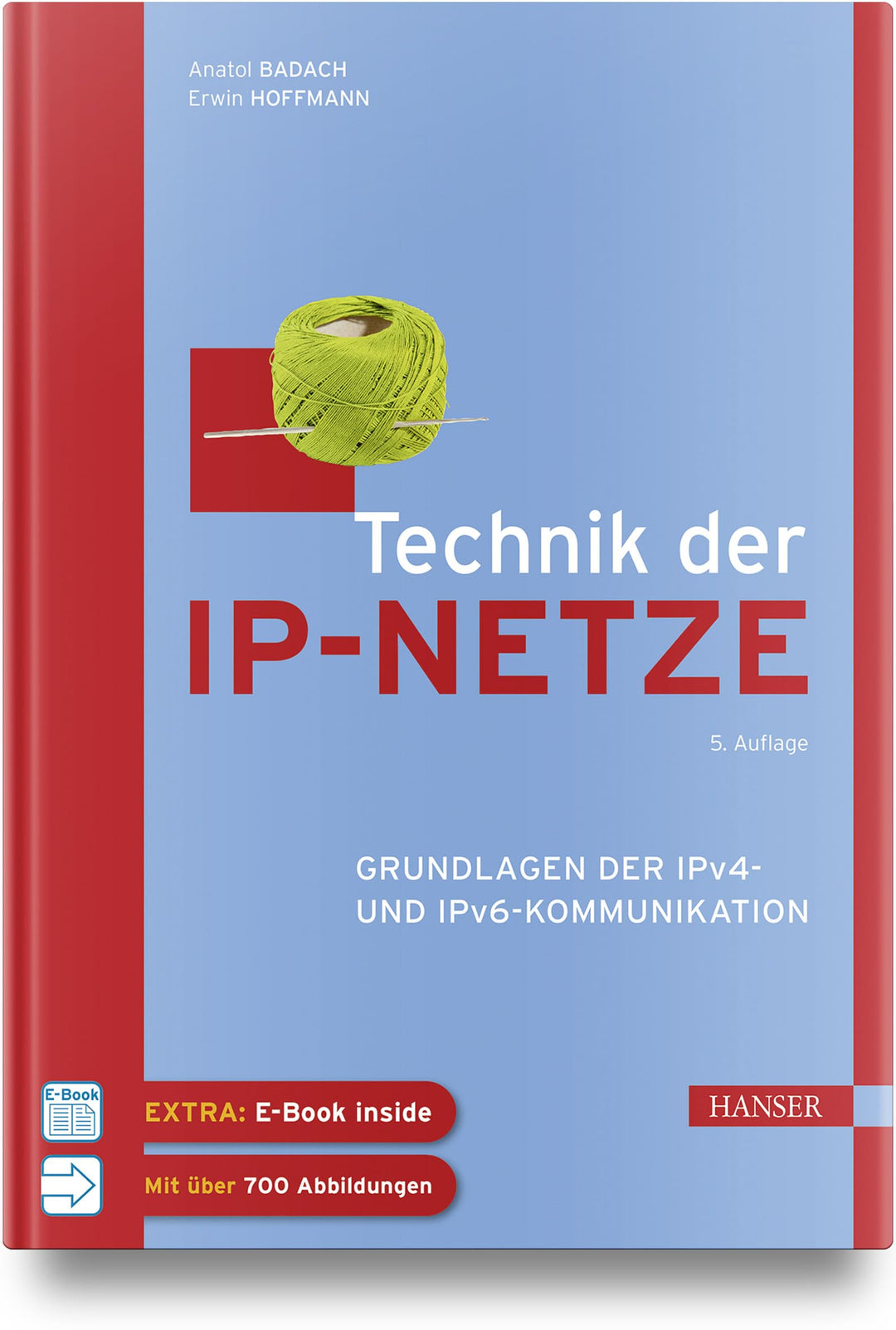 Technik der IP-Netze: Grundlagen der IPv4- und IPv6-Kommunikation, Gebundenes Buch
