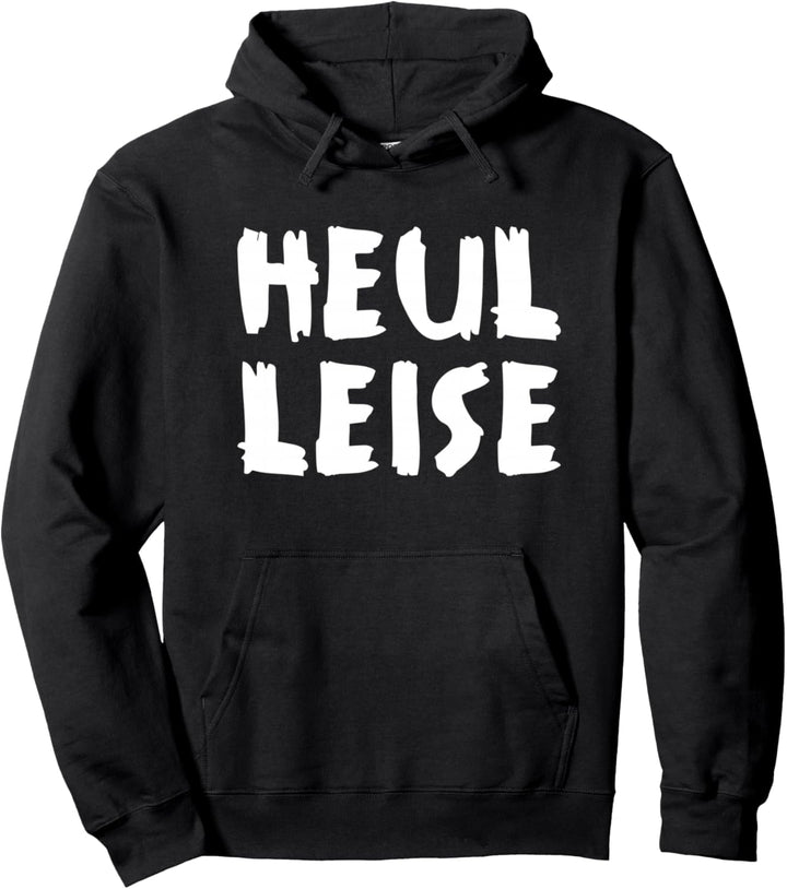 Heul Leise Pullover Hoodie
