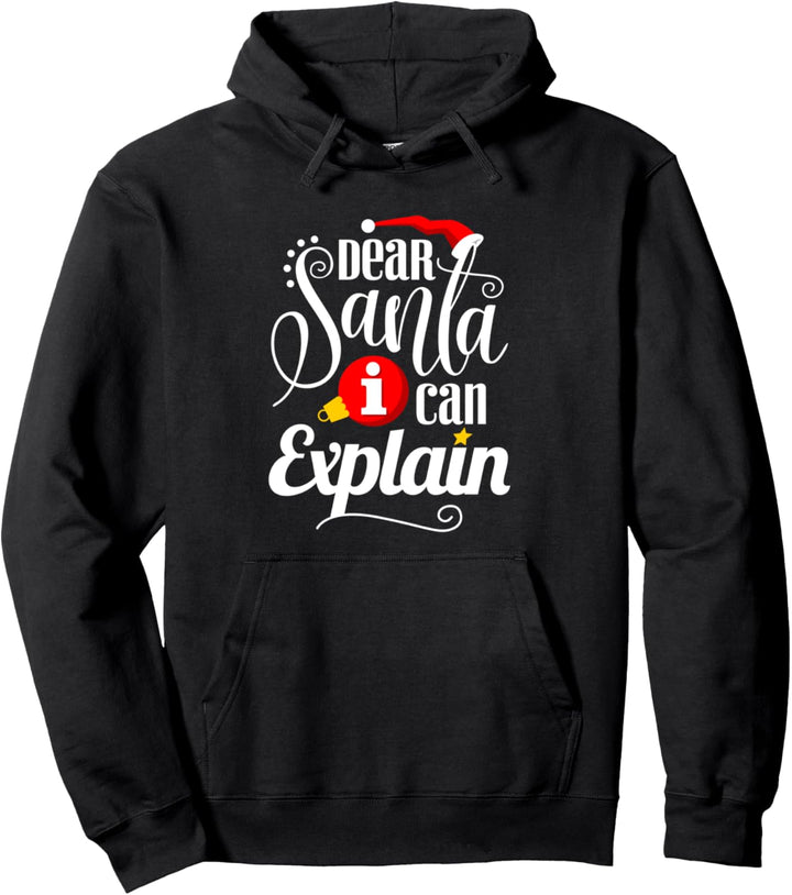Dear Santa Can Explain Funny Christmas Gift Pullover Hoodie