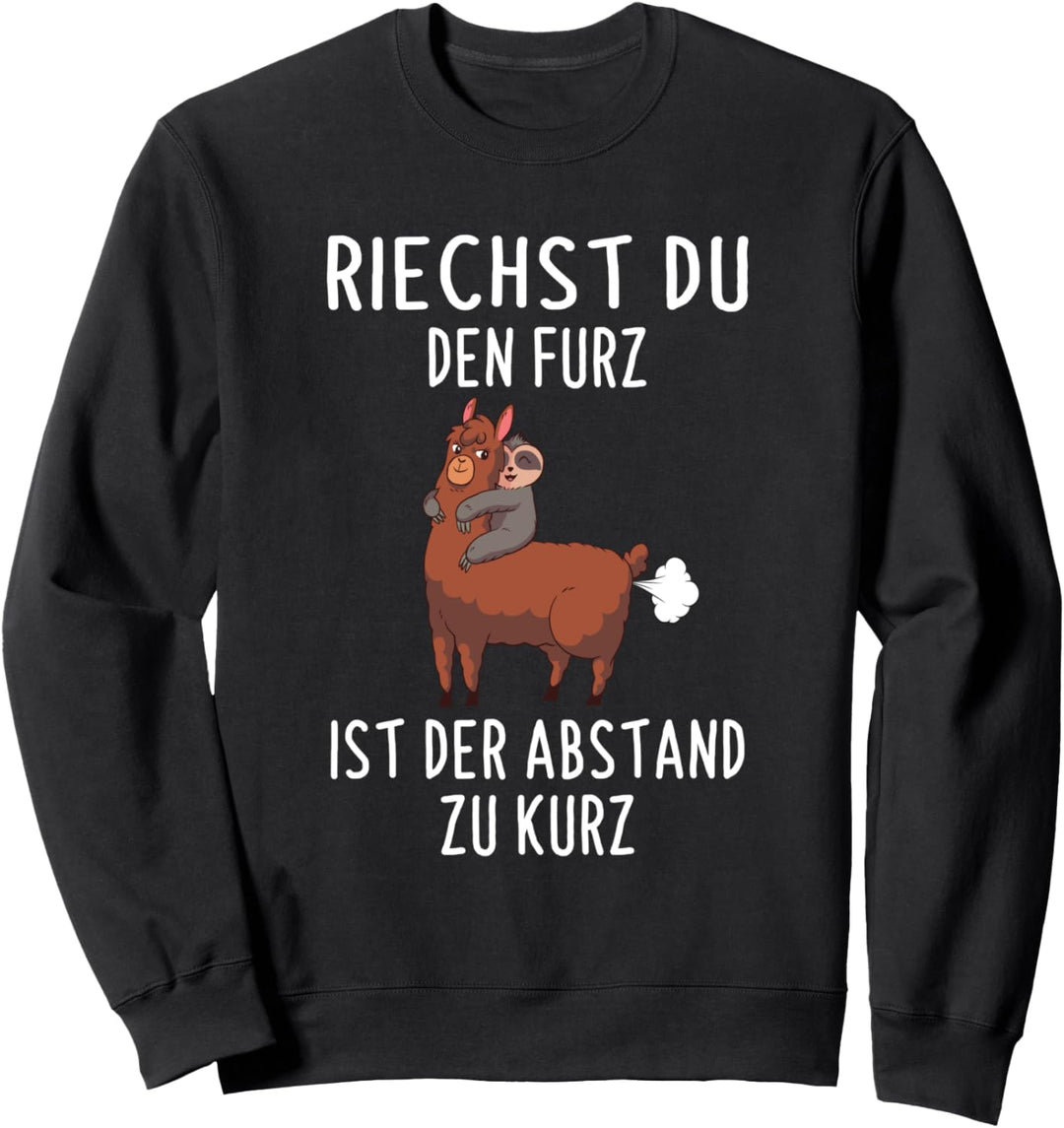 Riechst Du Den Furz Ist Der Abstand Zu Kurz Pupsen Alpaka Sweatshirt