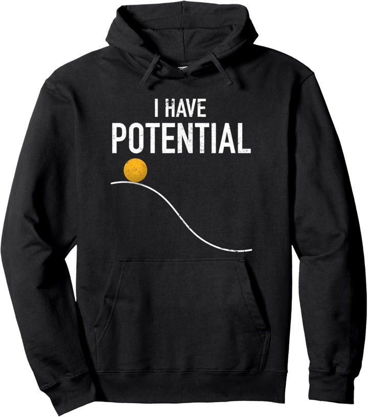 I Have Potential Lustig Physik Lehrer Streber Geschenk Pullover Hoodie