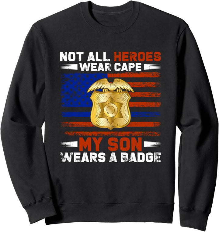 Nicht alle Helden tragen Umhang Mein Sohn trägt Abzeichen Sweatshirt