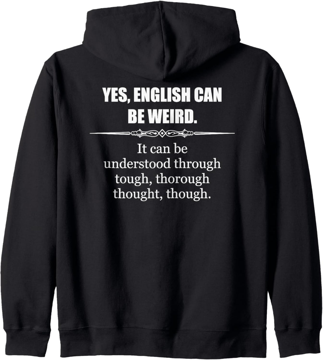 English Teacher Gifts - English Language Can Be Weird Funny Kapuzenjacke
