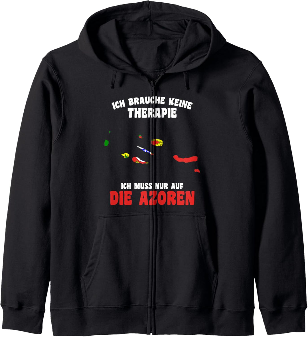 Portugal Brauche keine Therapie Ich muss nur auf die Azoren Kapuzenjacke