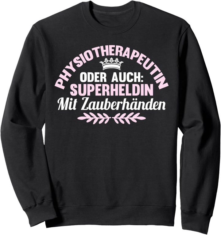Physiotherapeutin oder auch Superheldin - lustiges Physio Sweatshirt