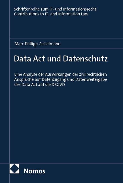 Data Act und Datenschutz: Eine Analyse der Auswirkungen der zivilrechtlichen Ansprüche auf Datenzuga