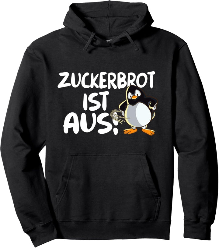 Pinguin sagt Zuckerbrot ist aus Humor Witziger Spruch Lustig Pullover Hoodie