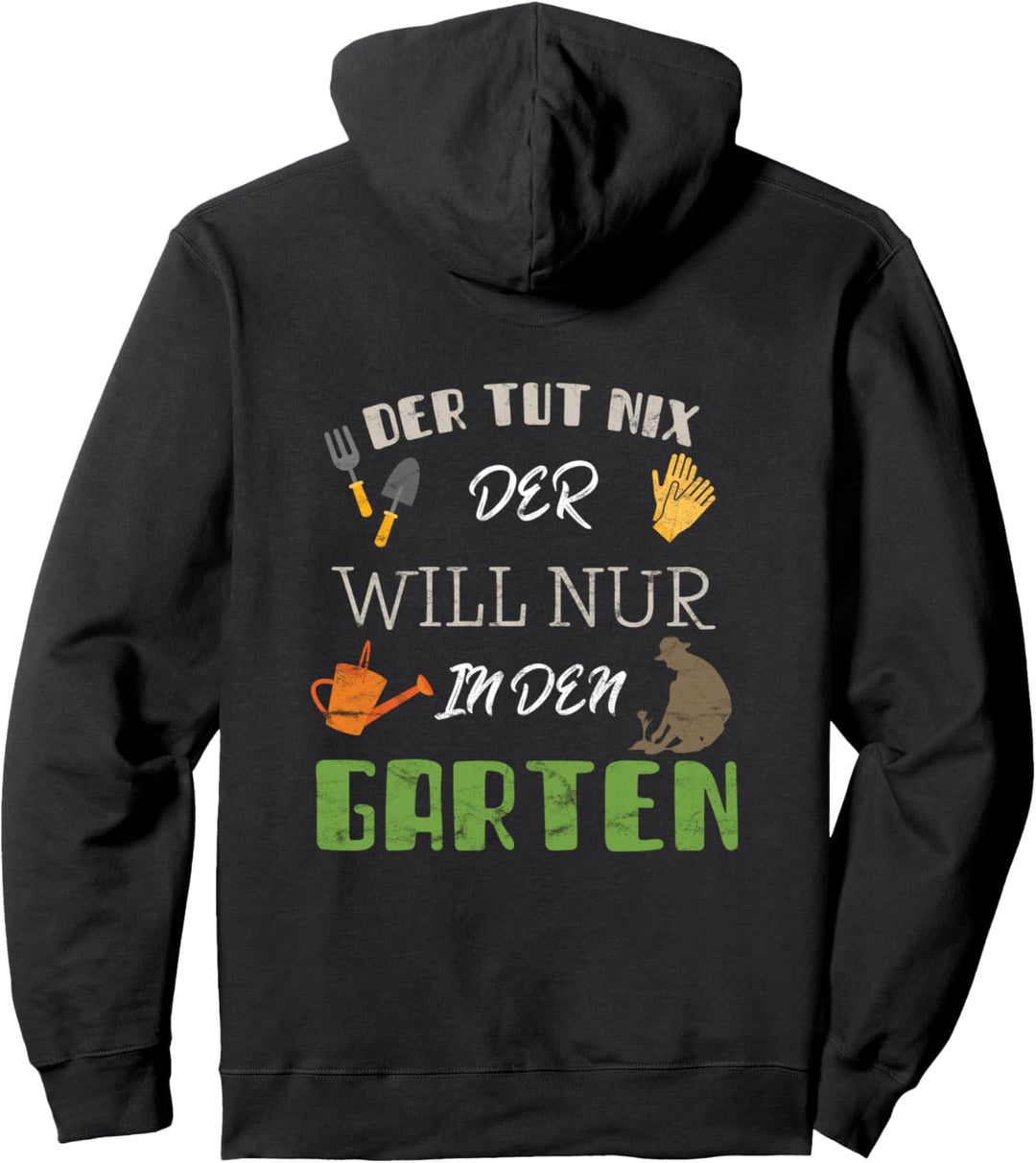 Der Tut Nix Der Will Nur In Den Garten Für Hobbygärtner Pullover Hoodie