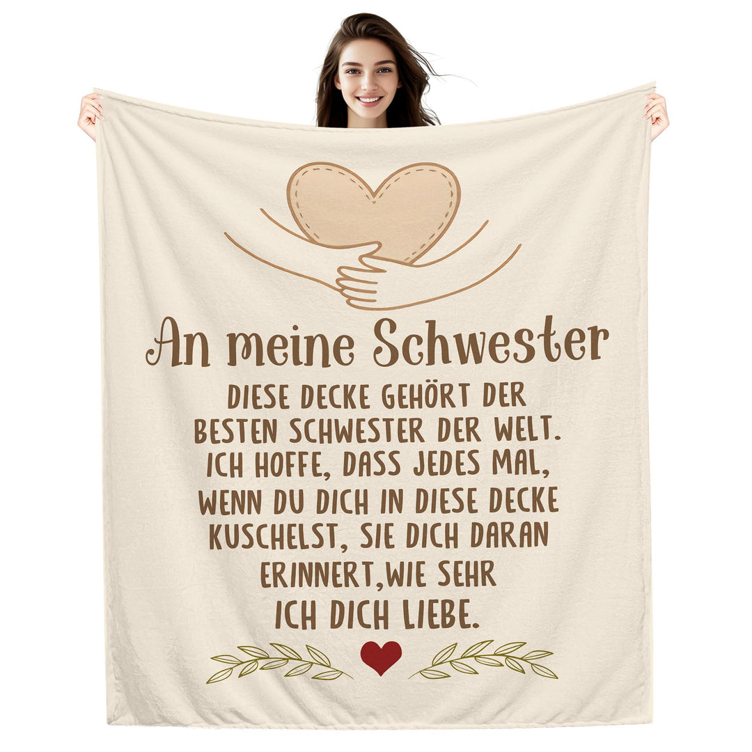 Amorea An Meine Schwester Ich hoffe DASS jedes Mal wenn du Dich in Diese Decke kuschelst sie Dich da