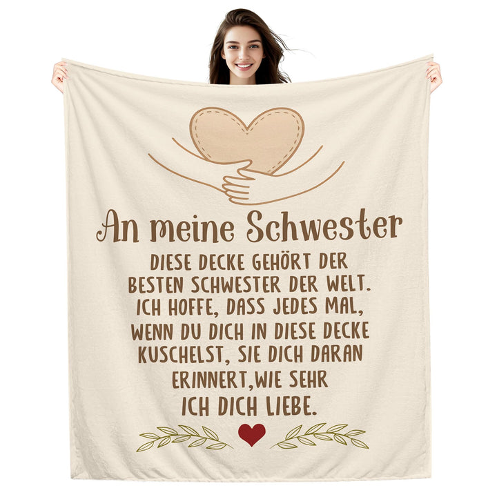 Amorea An Meine Schwester Ich hoffe DASS jedes Mal wenn du Dich in Diese Decke kuschelst sie Dich da