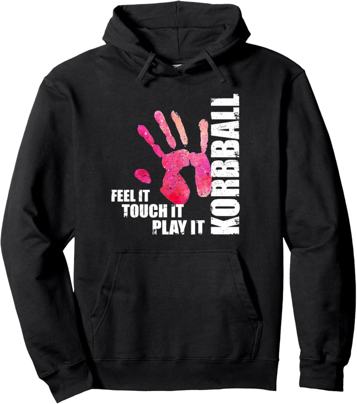 Feel it touch it play it Korbball Frauen und Mädchen Pullover Hoodie
