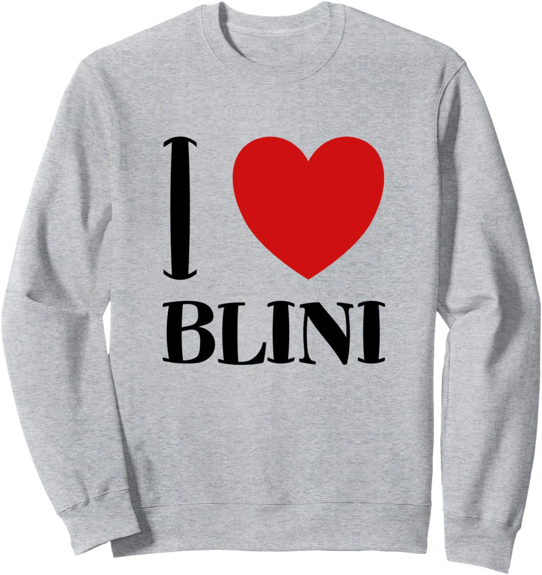 I Love Blini Russische Pfannkuchen Pfanne Russia Russland Sweatshirt