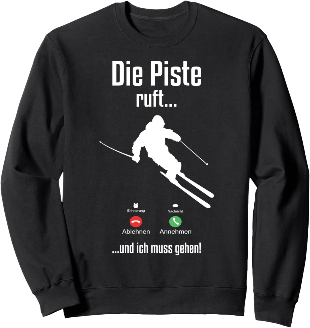Skifahrer Wintersport Schnee Berge Die Ski Piste Ruft Sweatshirt