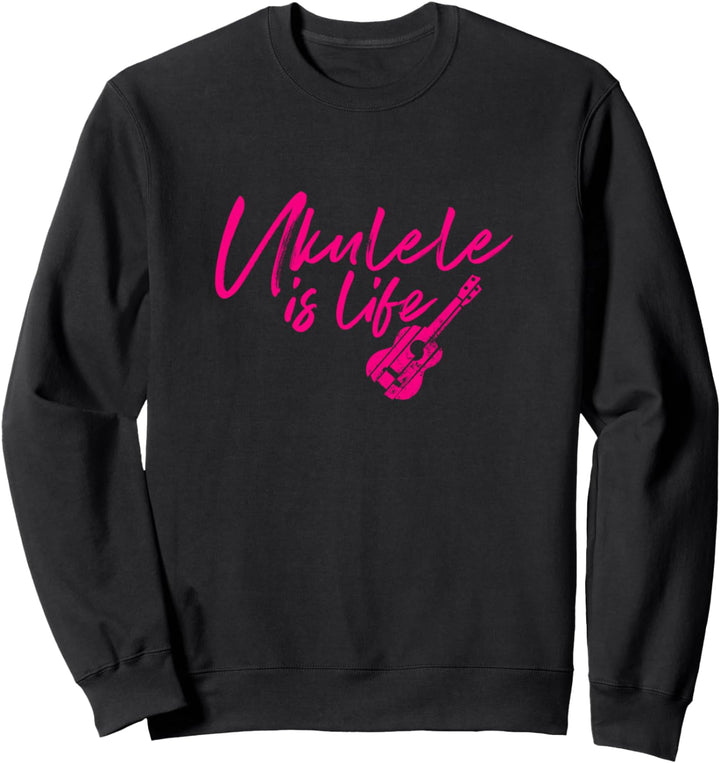 Perfect Ukulele Is Life Musician Uke Lover Gift Sweatshirt
