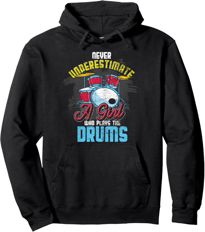 Unterschätze niemals ein Mädchen mit einem Schlagzeug Pullover Hoodie