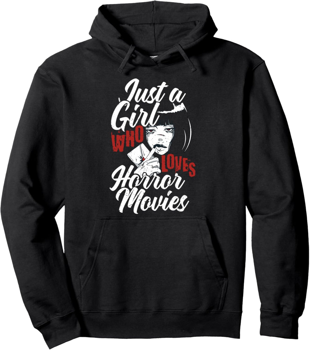 Just a Girl who loves Horror Movies Pullover Hoodie