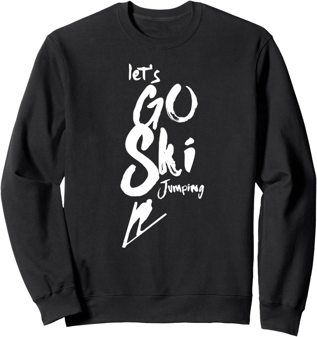 Auf Zum Skispringen Skispringer Skisprungschanze Skisprung Sweatshirt