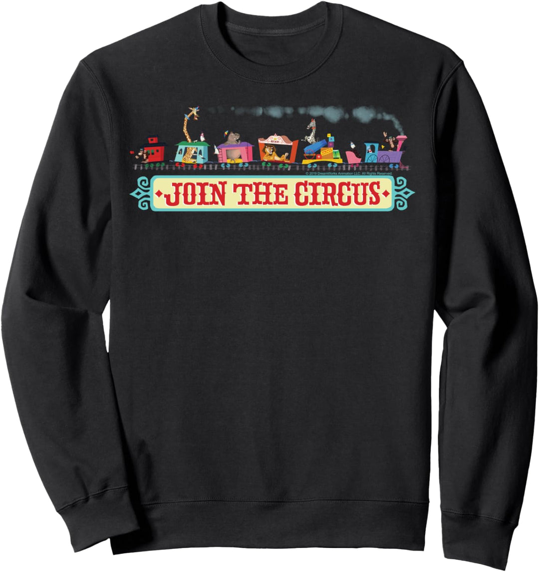 Madagascar Train Group Shot Join The Circus Text Poster Sweatshirt