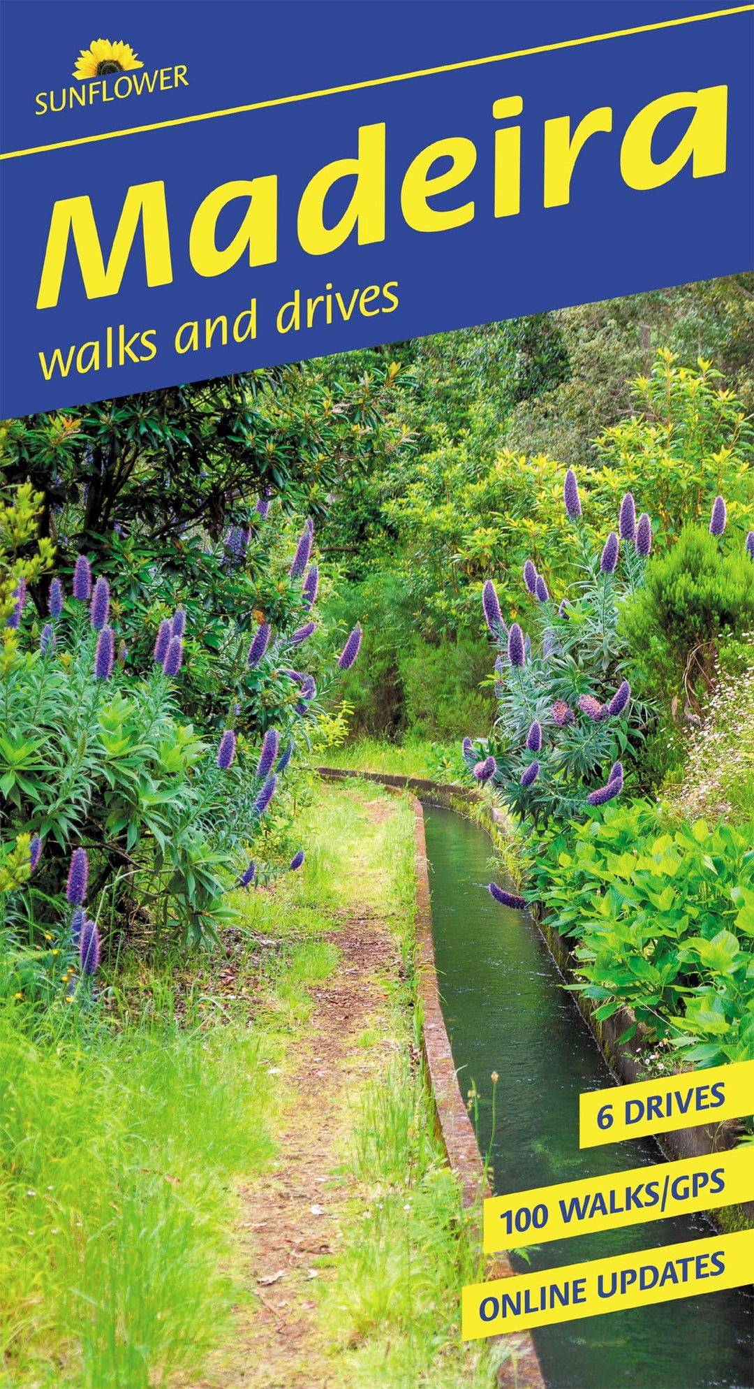 Madeira Sunflower Walking Guide: 100 long and short walks; 6 car tours (Sunflower Guides), Taschenbu