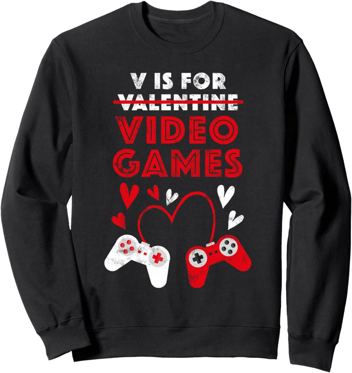 V is for Video Games Lustiges Valentinstag Gamer Outfit Sweatshirt