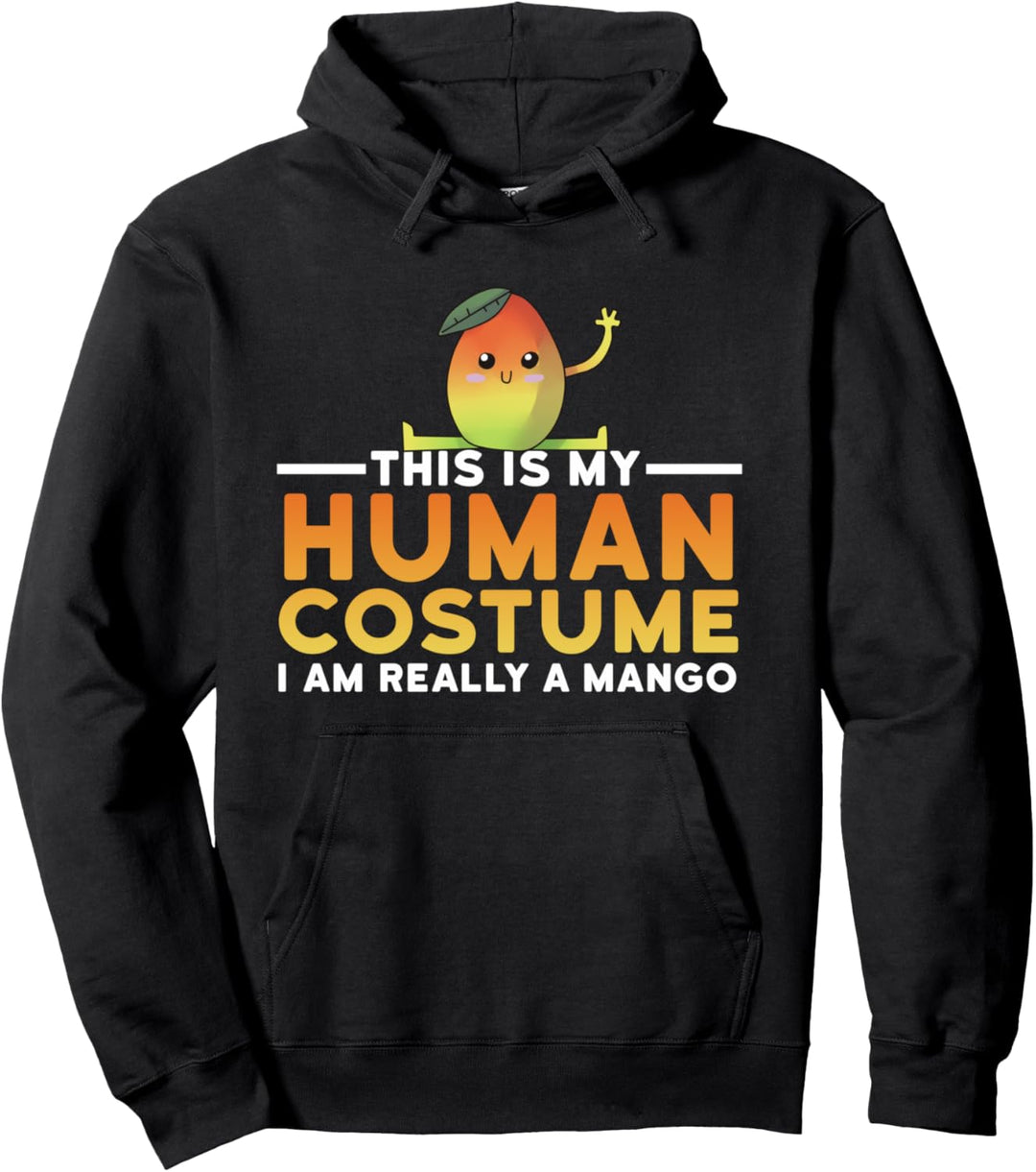 My Human Costume Im Really A Mango Fruit Halloween Gift Obst Pullover Hoodie