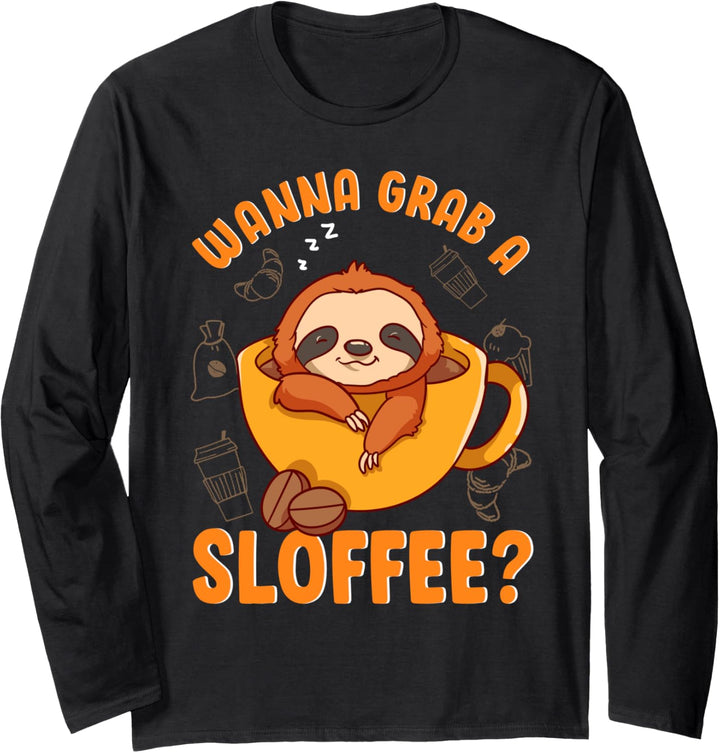 Wanna Grab a Sloffee Coffee Lover Very Busy Sloth In a Cup Langarmshirt