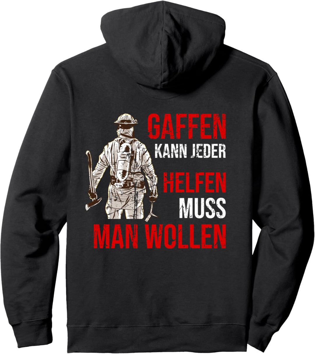 Gaffen kann jeder Helfen muss man wollen Feuerwehr Pullover Hoodie