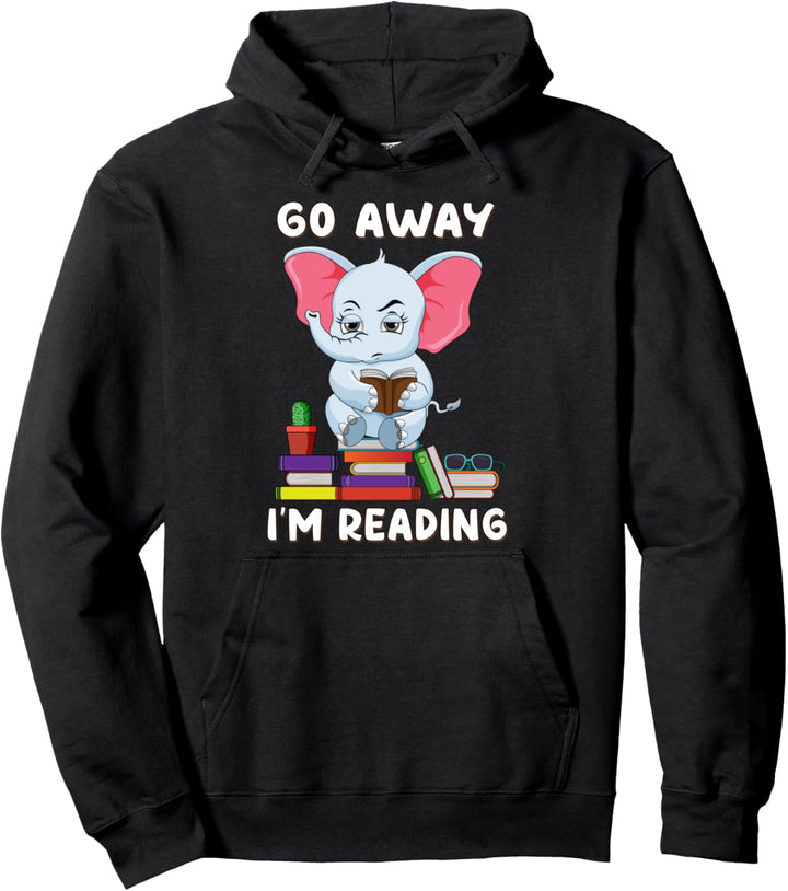 Go Away I'm Reading Elephant Reading Book Nerd Lover Girls Pullover Hoodie