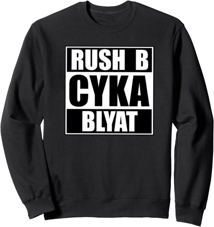 Cyka Blyat Rush B Cs Go Lustiges Glücksspiel Russen Sweatshirt