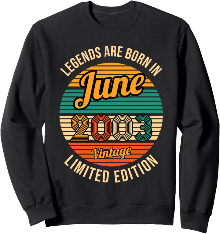 Legenden wurden im Juni 2003 geboren 18. Geburtstag Sweatshirt