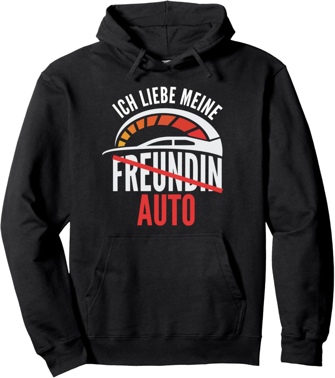 Lustiger Auto Spruch Ich liebe meine Freundin Tuning Fun Pullover Hoodie