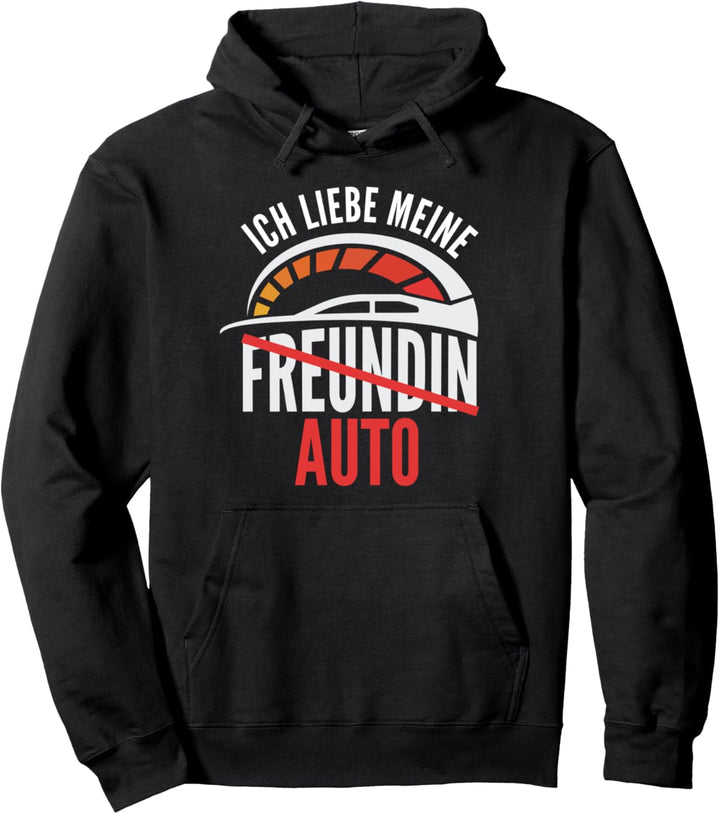Lustiger Auto Spruch Ich liebe meine Freundin Tuning Fun Pullover Hoodie