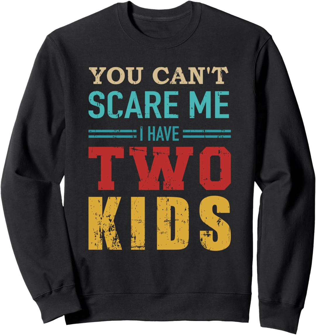 Nicht erschrecken Spruch zwei Kinder Mama Papa vintage Sweatshirt